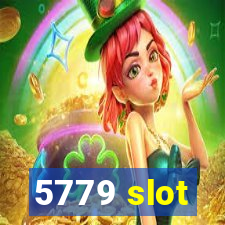 5779 slot